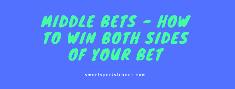 Sports Arbitrage Middle Bets